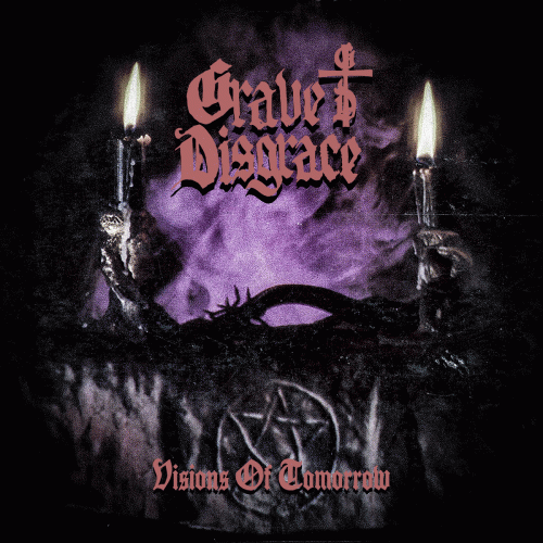 Grave Disgrace : Visions Of Tomorrow
